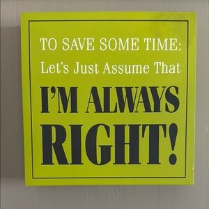 House decor “I’m always right”